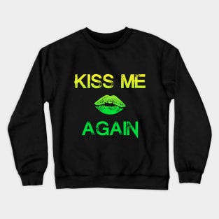 "KissMeAgain" - Lemon Crewneck Sweatshirt